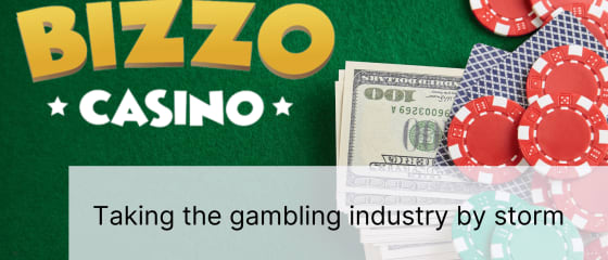 Bizzo Casino: รุกอุตสาหกรรมการพนัน