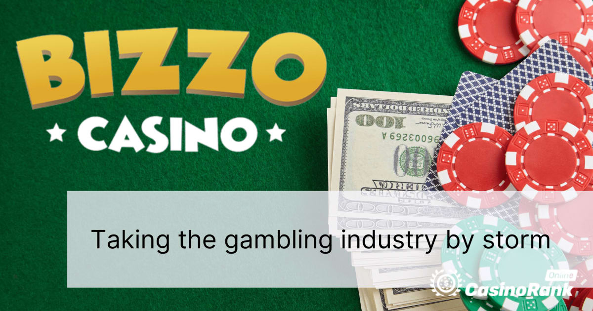 Bizzo Casino: รุกอุตสาหกรรมการพนัน