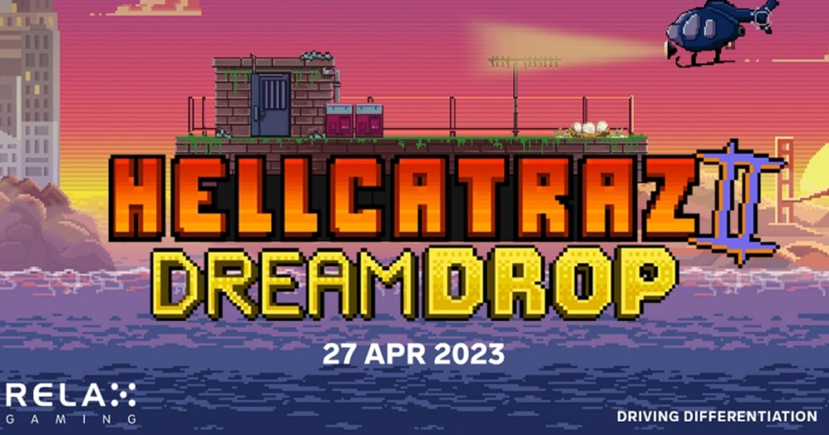 Relax Gaming เปิดตัว Hellcatraz 2 พร้อม Dream Drop Jackpot